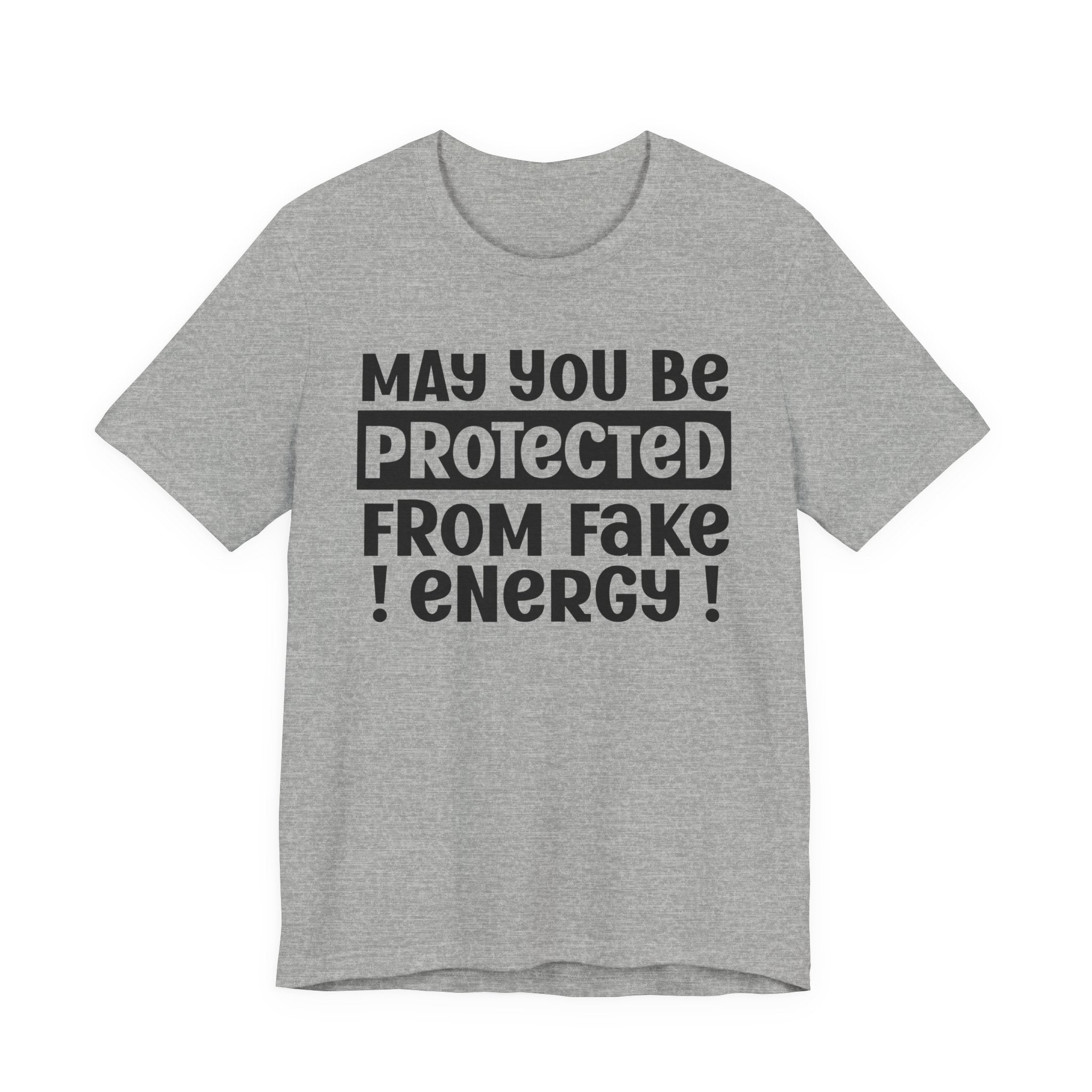May You Be Protected From Fake Energy - Protective Wish Tee Shirt