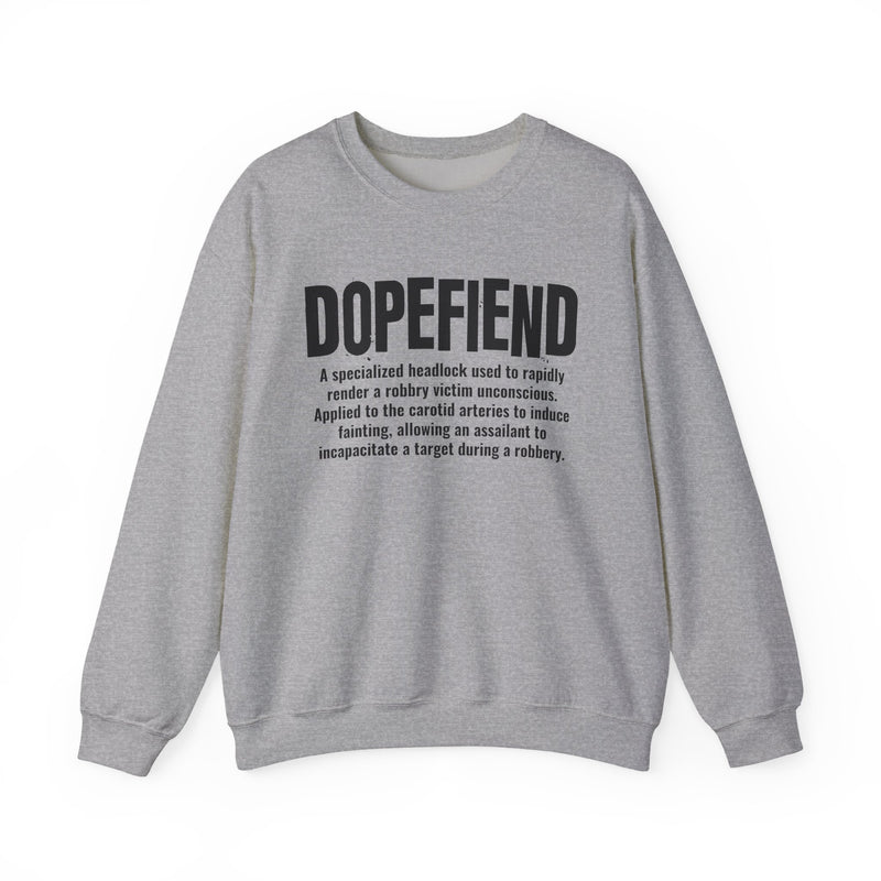Dopefiend — Criminal Slang Definition Sweatshirt