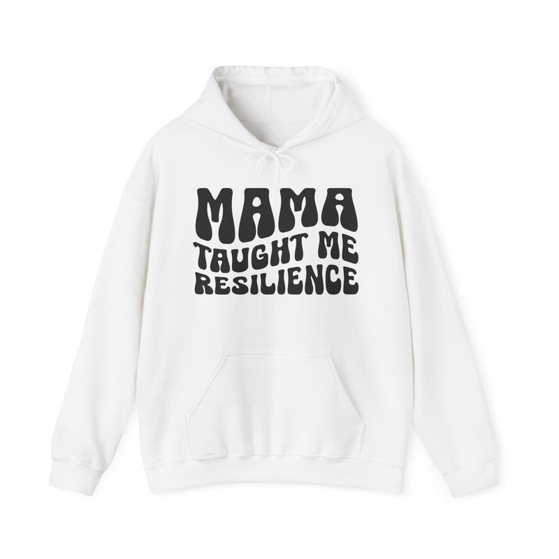 Mama Taught Me Resilience - Hoodie