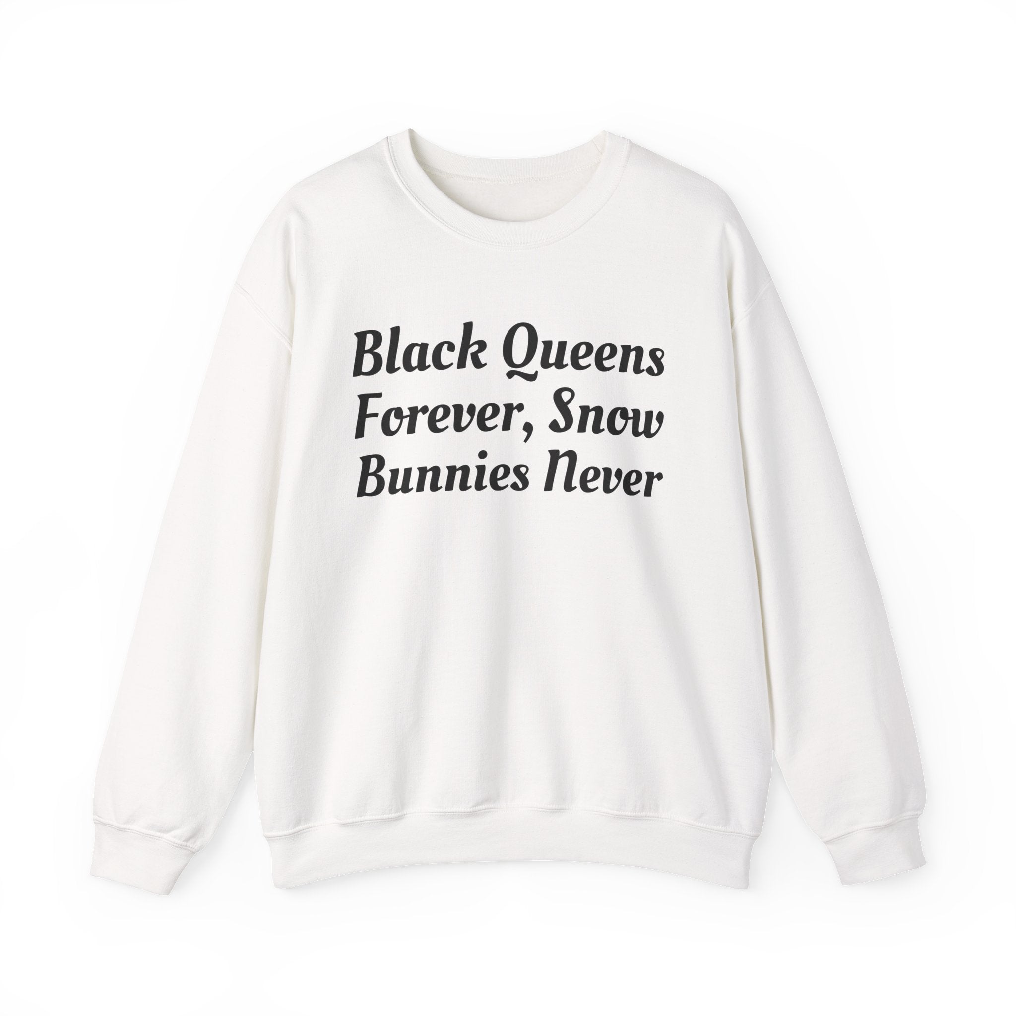 Black Queens Forever Snow Bunnies Never