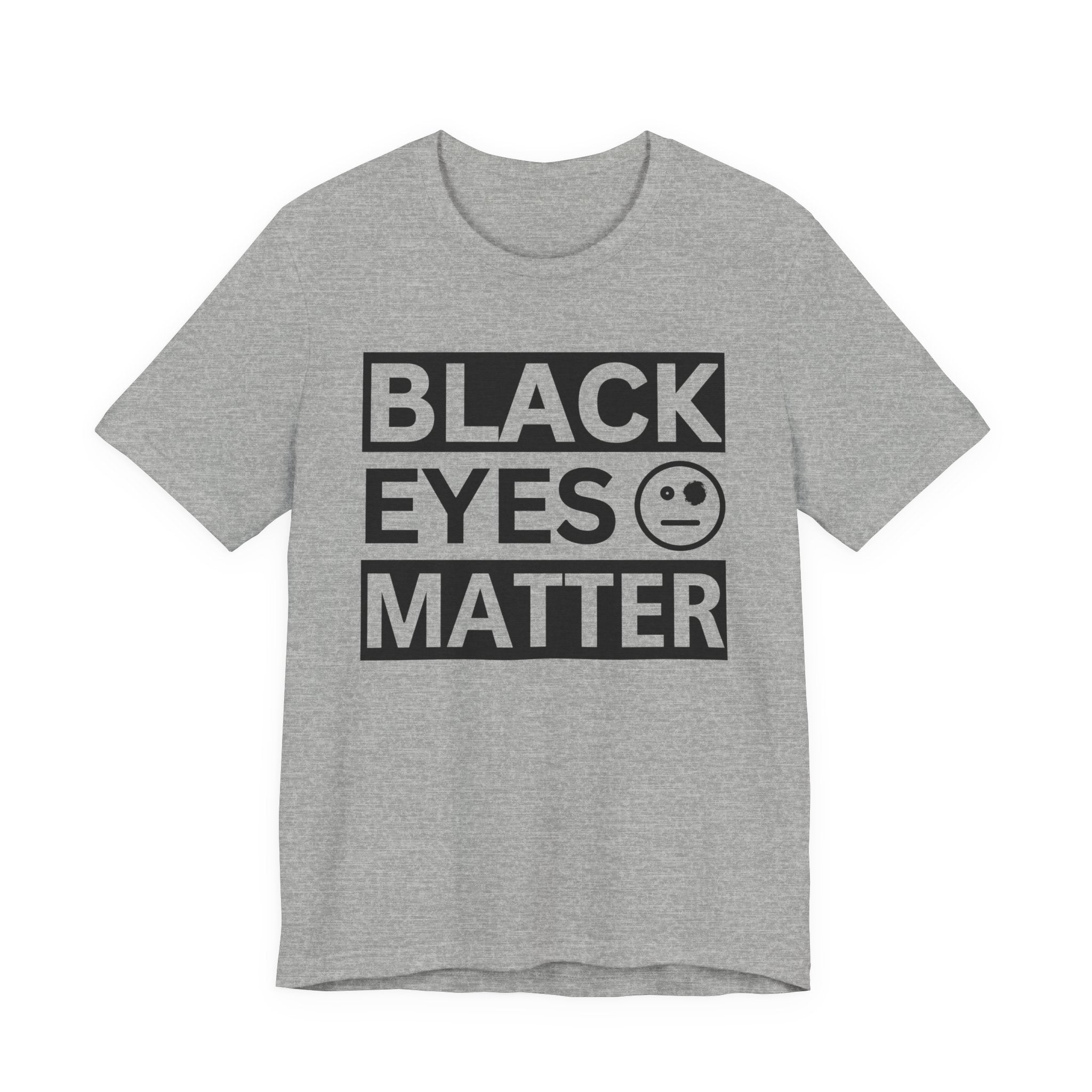 Black Eyes Matter T-shirt