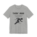 Tear Ass T-shirt