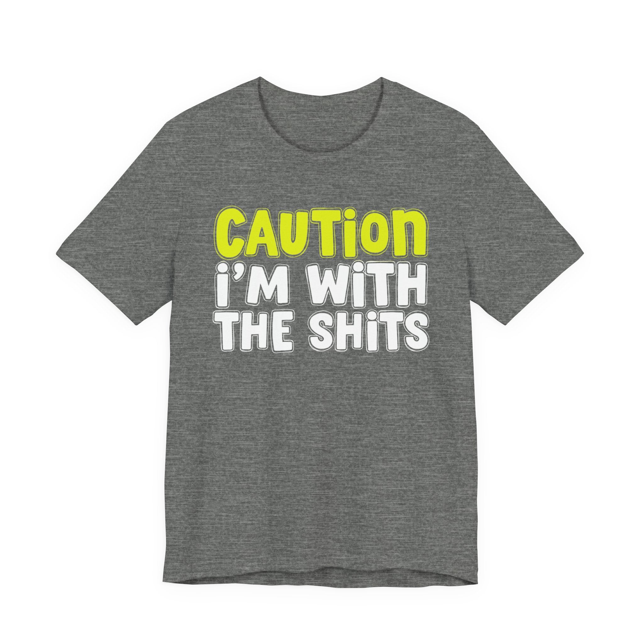 Caution I'm With The Shits — Bold Warning T-shirt (Yellow)