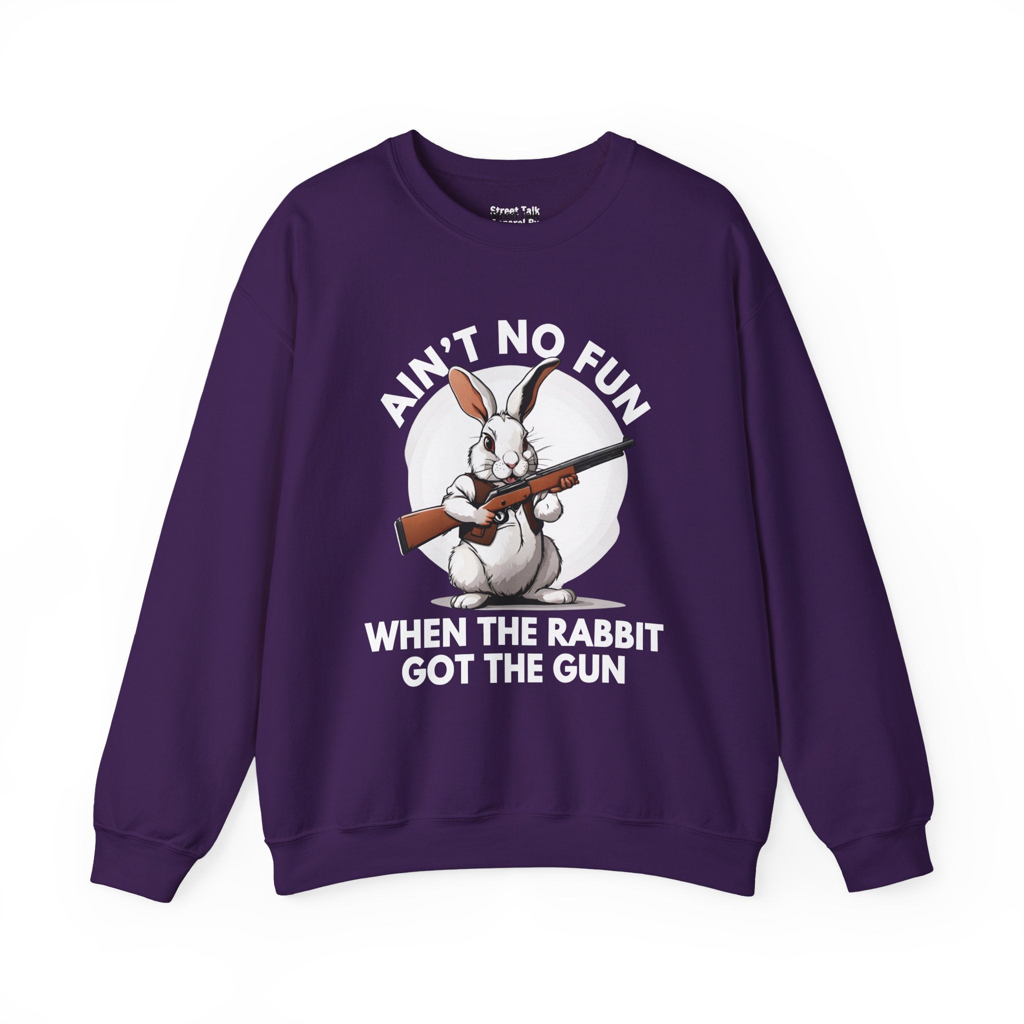 Ain't No Fun When The Rabbit Got The Gun － Sweatshirt