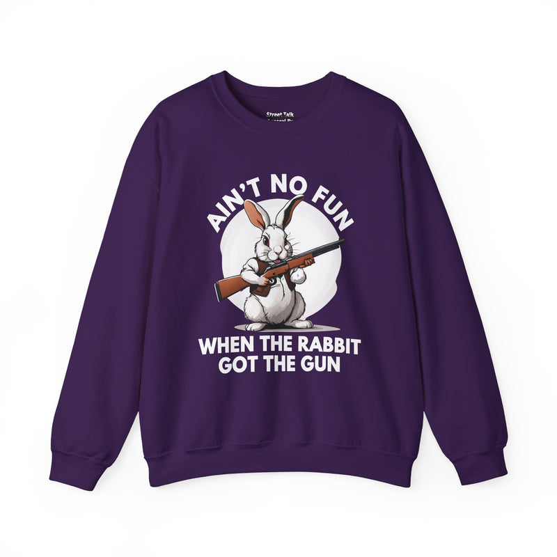 Ain't No Fun When The Rabbit Got The Gun － Sweatshirt