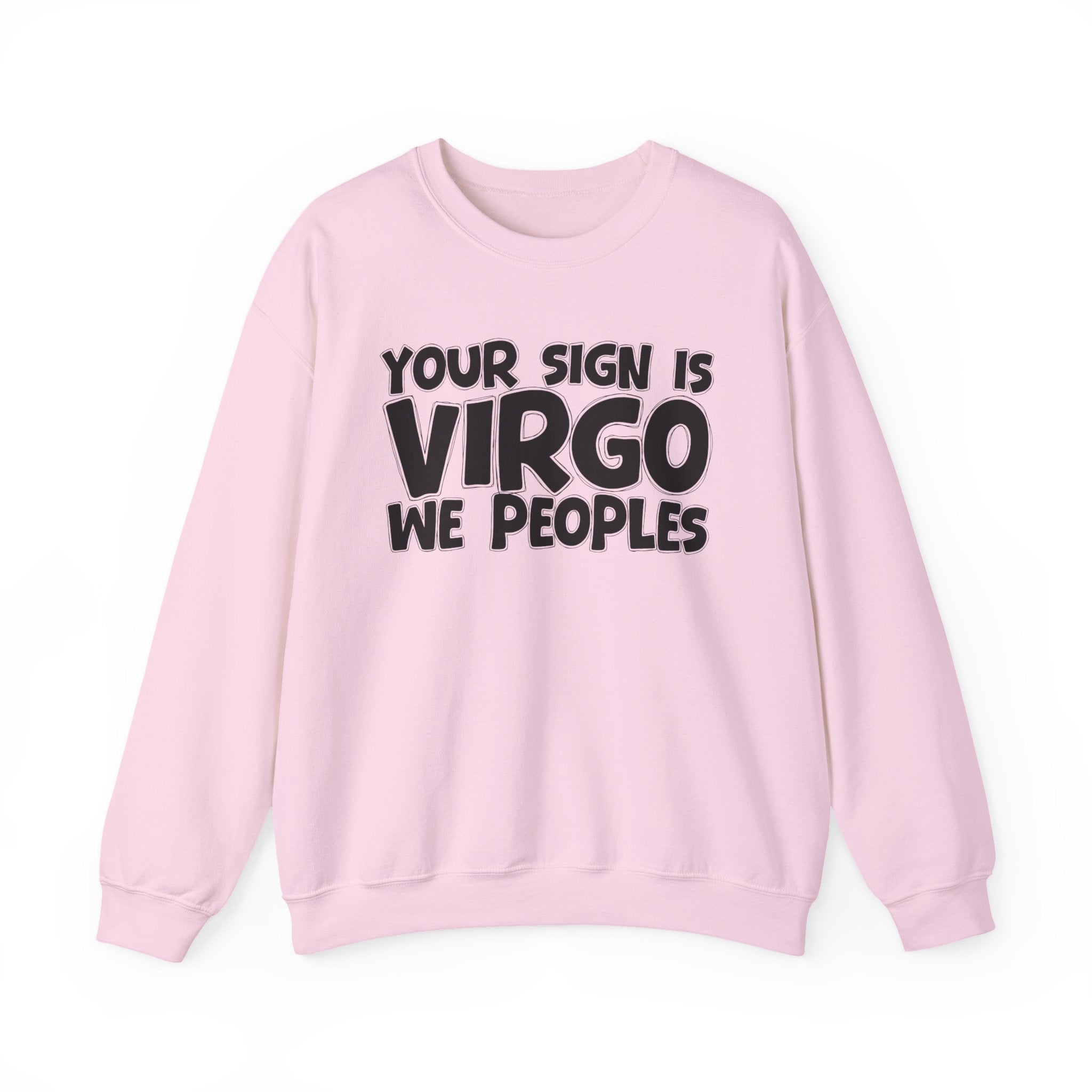 If Your Sign is Virgo We Peoples - Fun Astrological Pride Sweatshirt