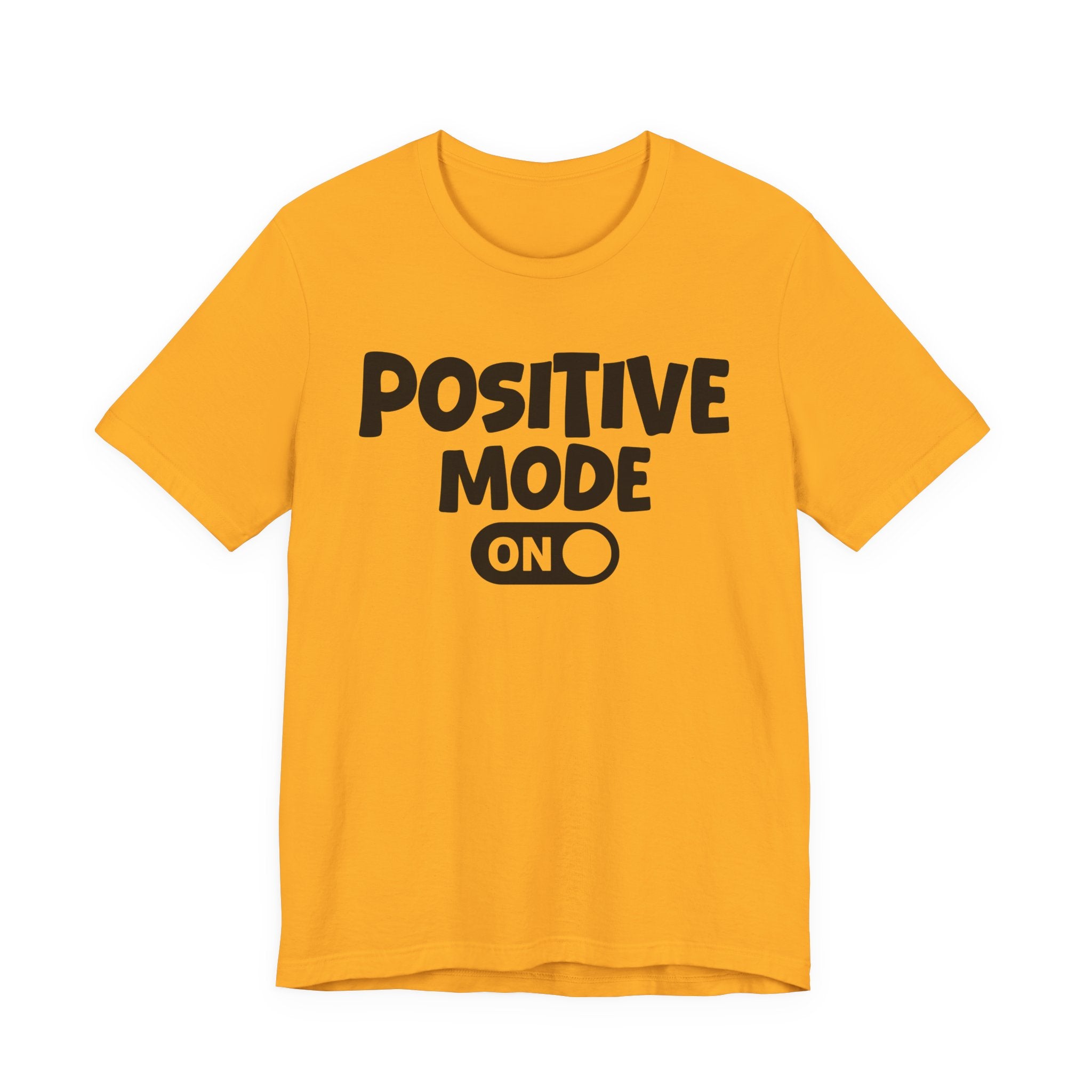 Positive Mode On — Motivational Positive Graphic Tee