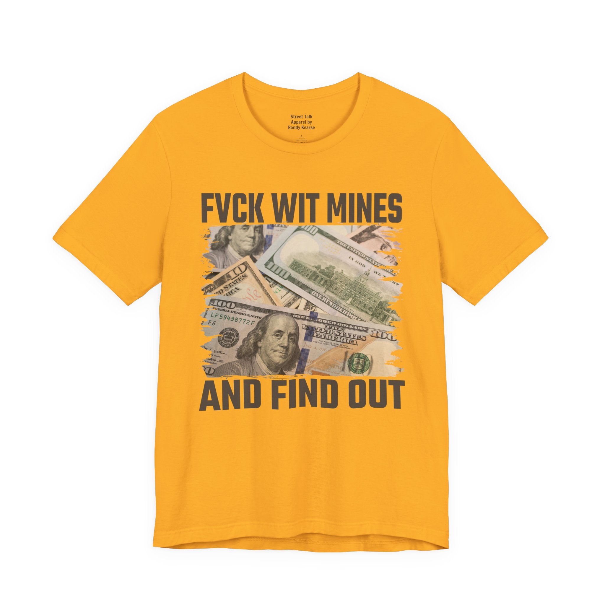 Fuck Wit Mines And Find Out — Bold Warning T-Shirt