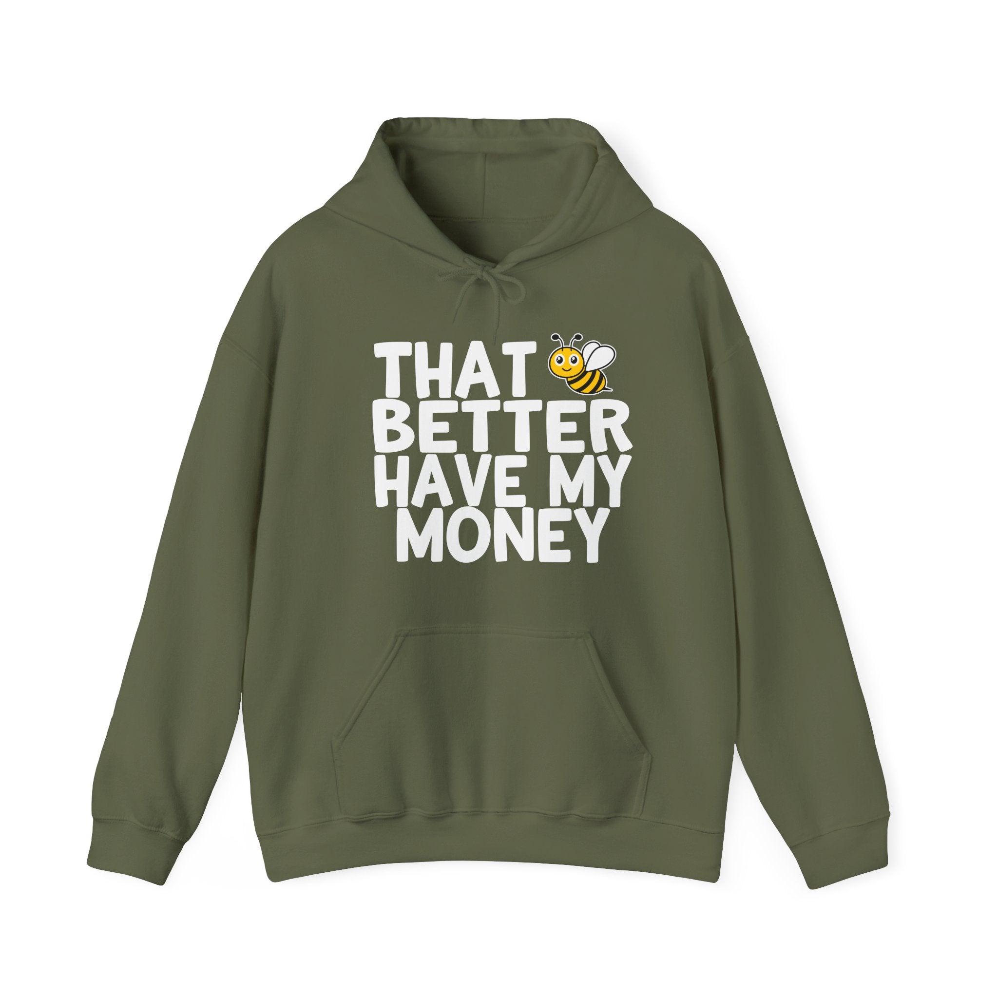 That Bee (Bitch) Better Have My Money —  Hoodie
