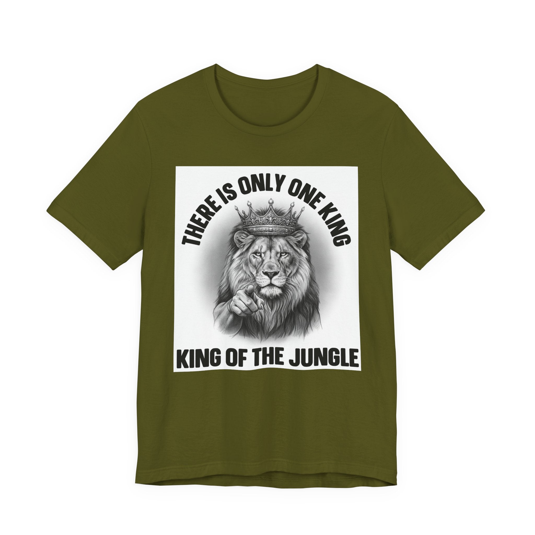 There Is Only One King: The King Of The Jungle  T-shirt