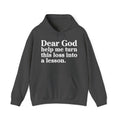 Dear God Help Me Turn This Loss Into A Lesson – Inspirational Christian Prayer Hoodie