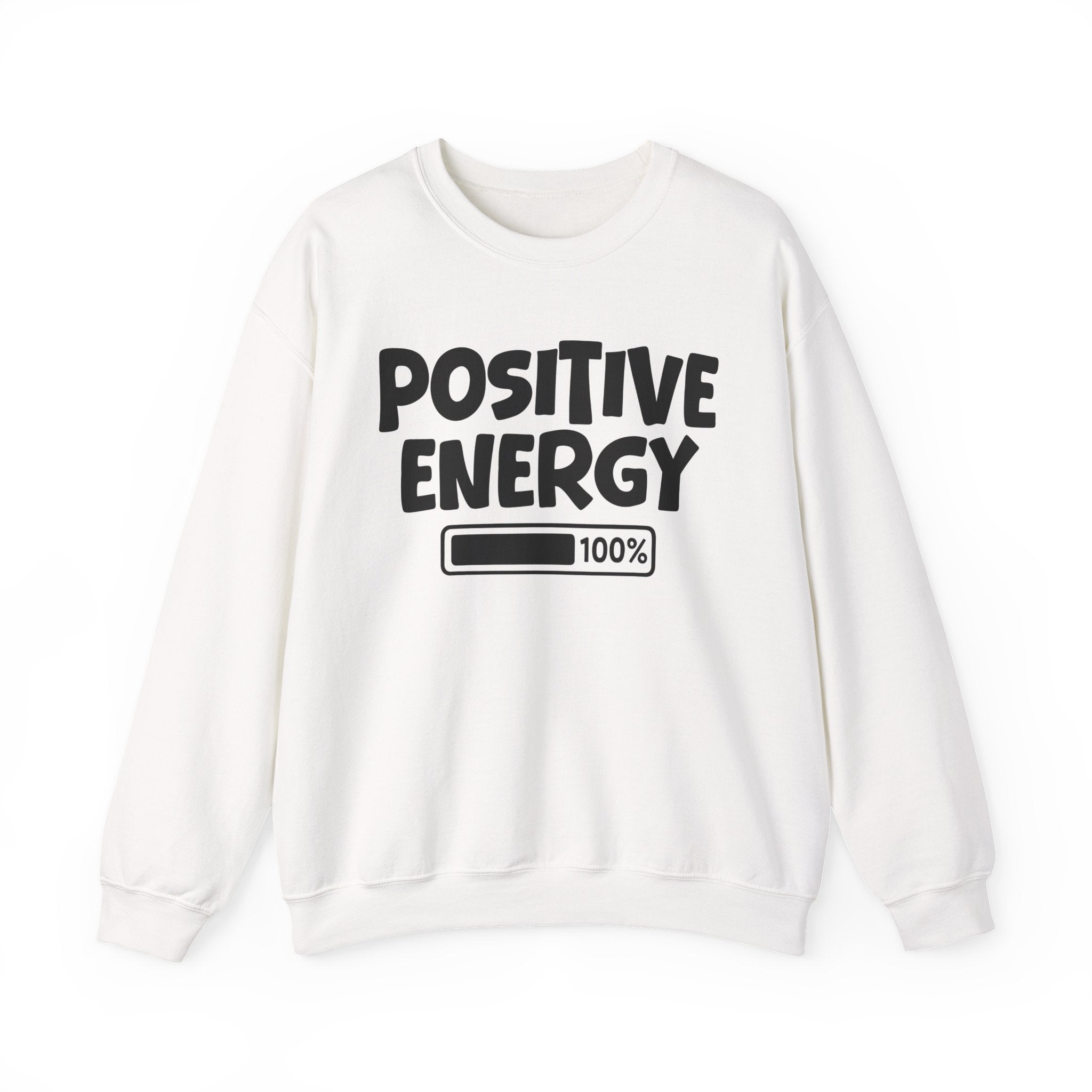 Positive Energy 100% Loaded - Sweatshirt