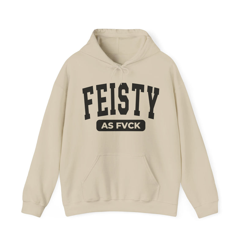 Sand hoodie with black bold statement lettering reading FEISTY AS FUCK, front flat-lay view.