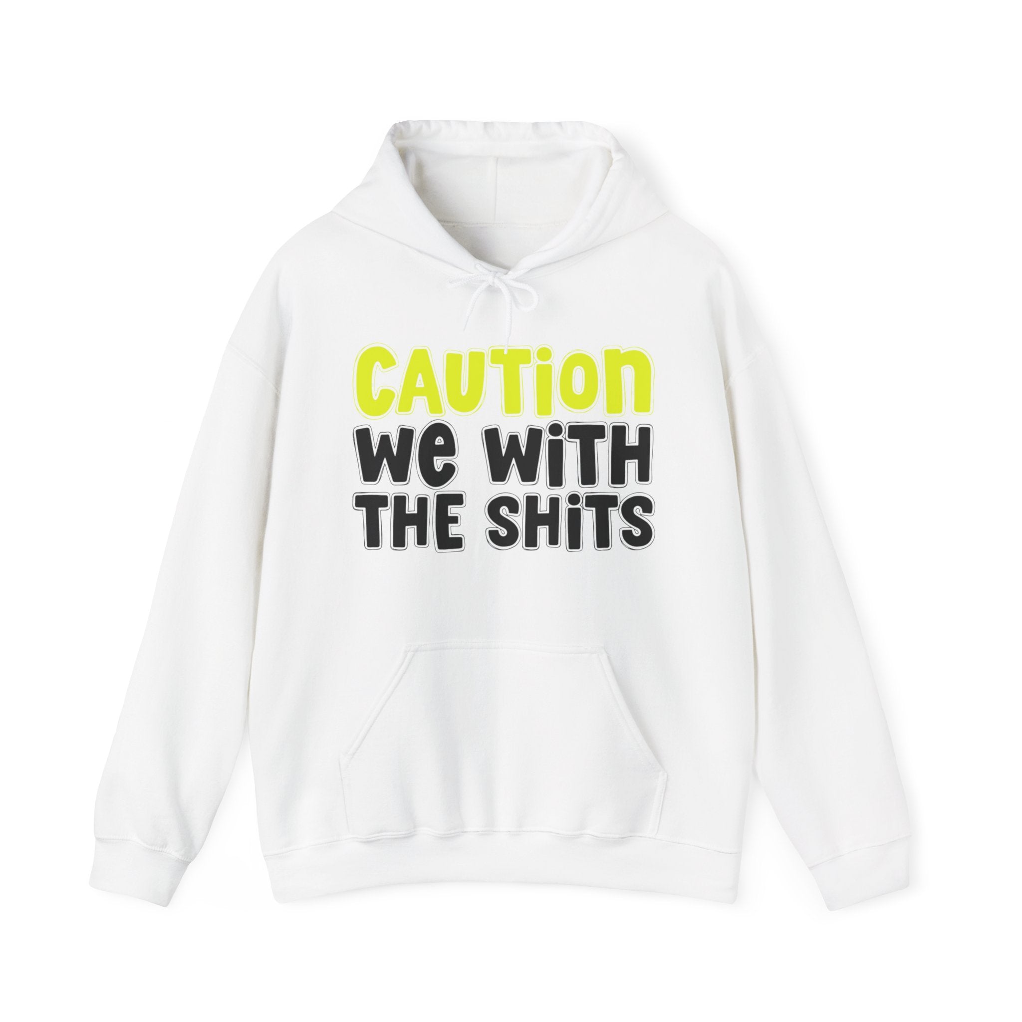 Caution We With The Shits Hoodie – Warning Graphic Hoodie
