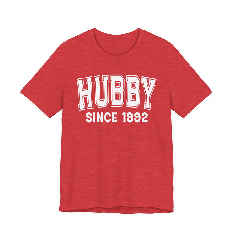 Hubby Personalization T-Shirt — Add Your Special "Since Date"