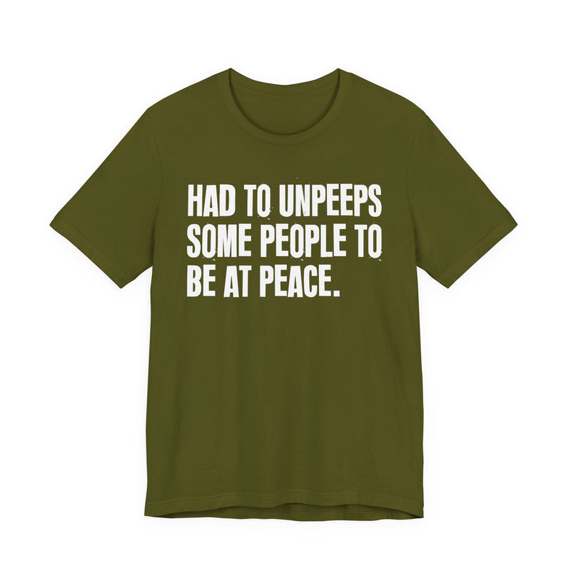 Had To Unpeeps Some People To Be At Peace