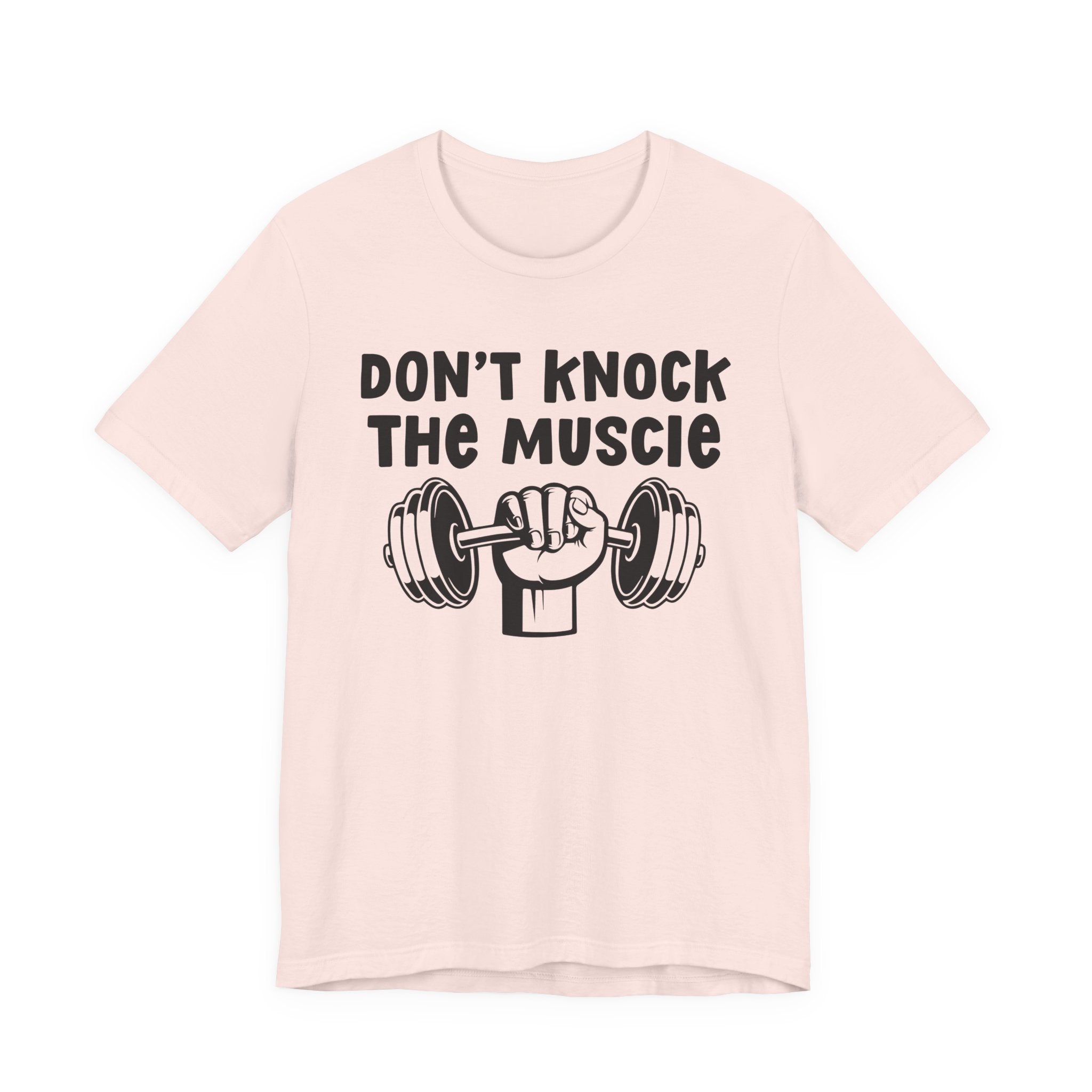 Don't Knock The Muscle － T-shirt