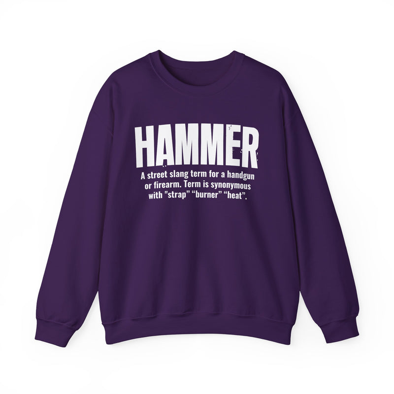 Hammer — Criminal Slang Definition Sweatshirt