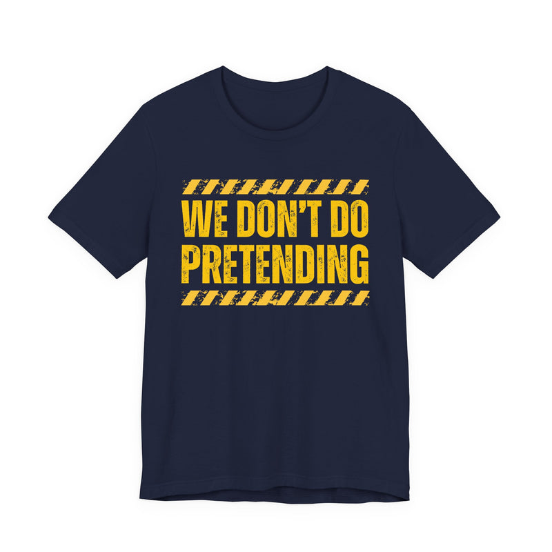 We Don't Do Pretending－Couples Boundary T-shirt