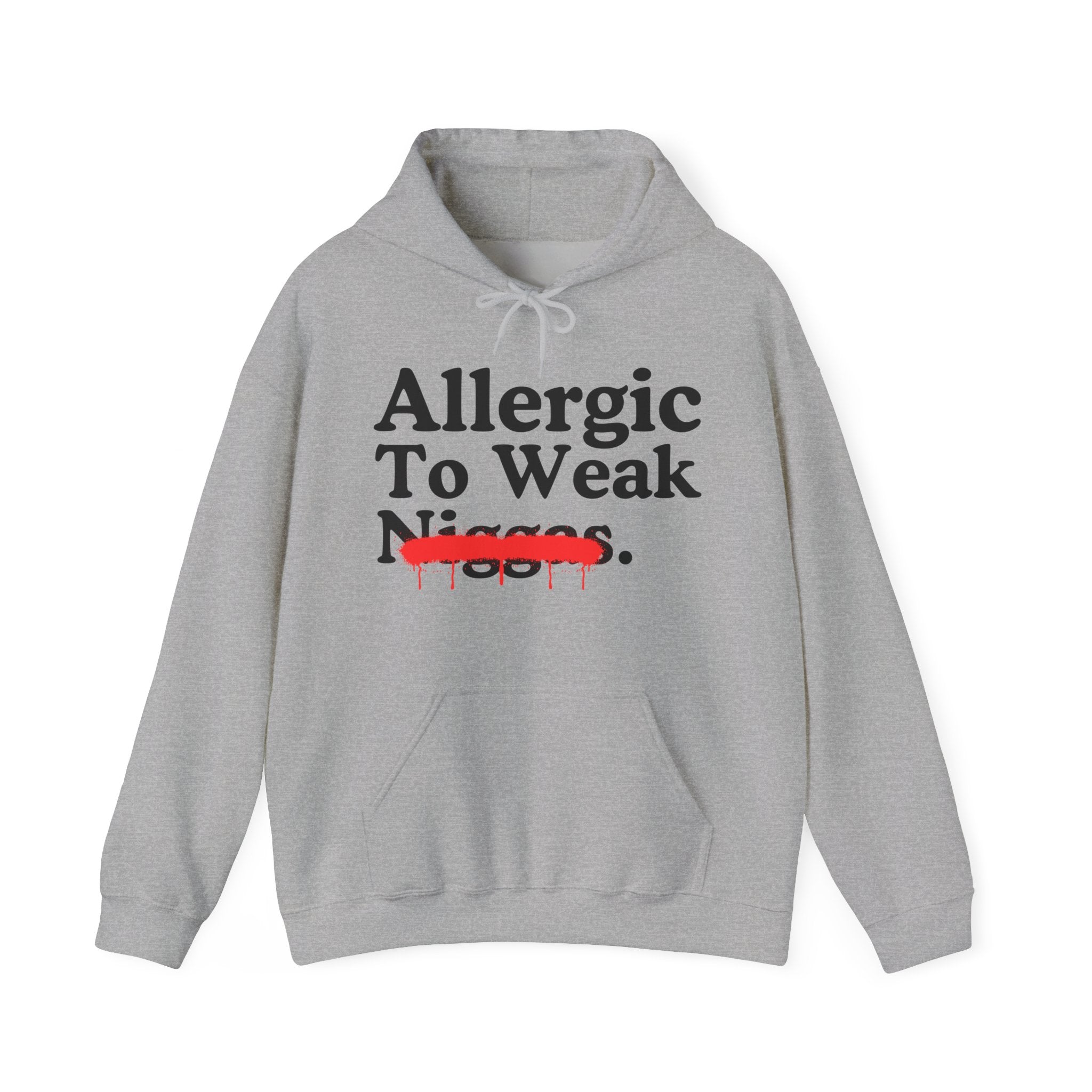 Allergic To Weak Niggas — Sarcastic Statement Hoodie
