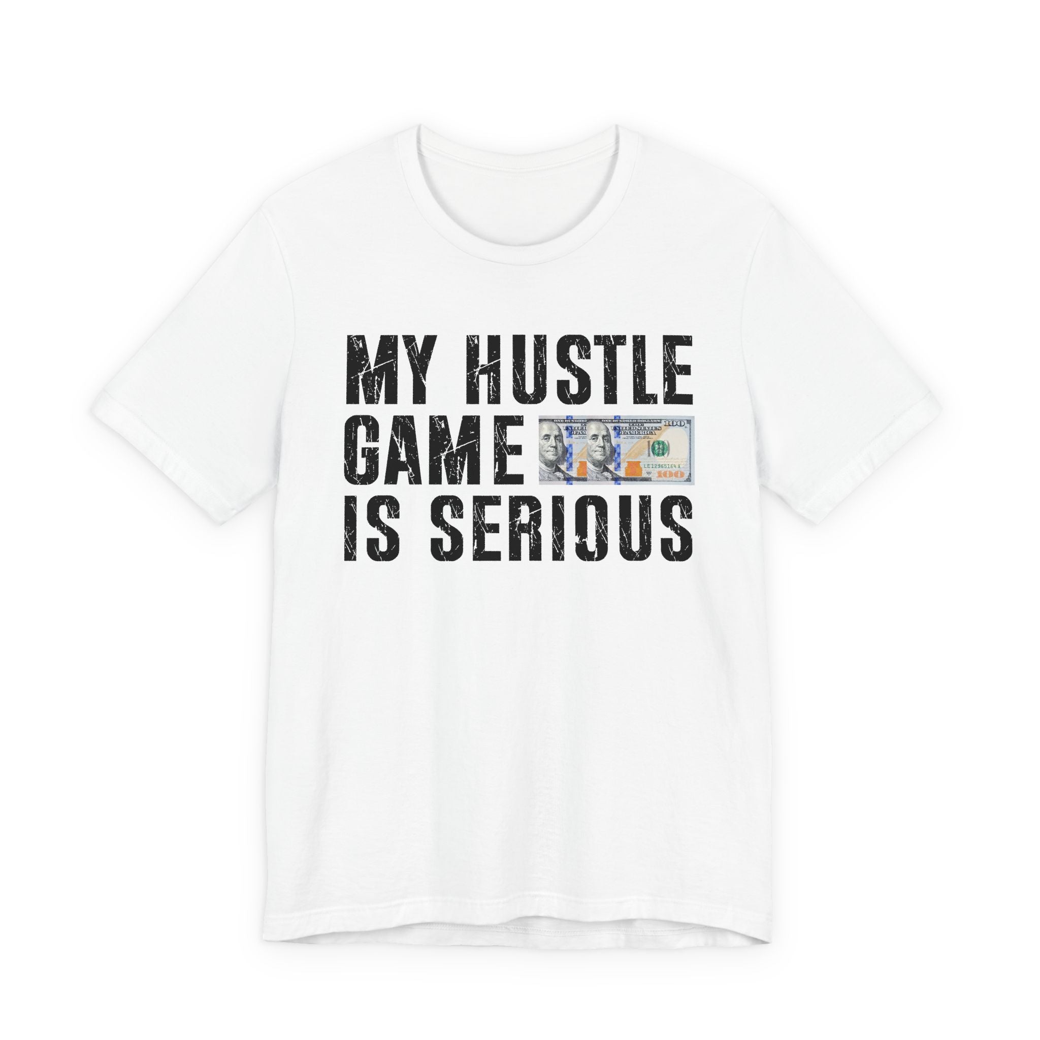 My Hustle Game Is Serious - T-shirt