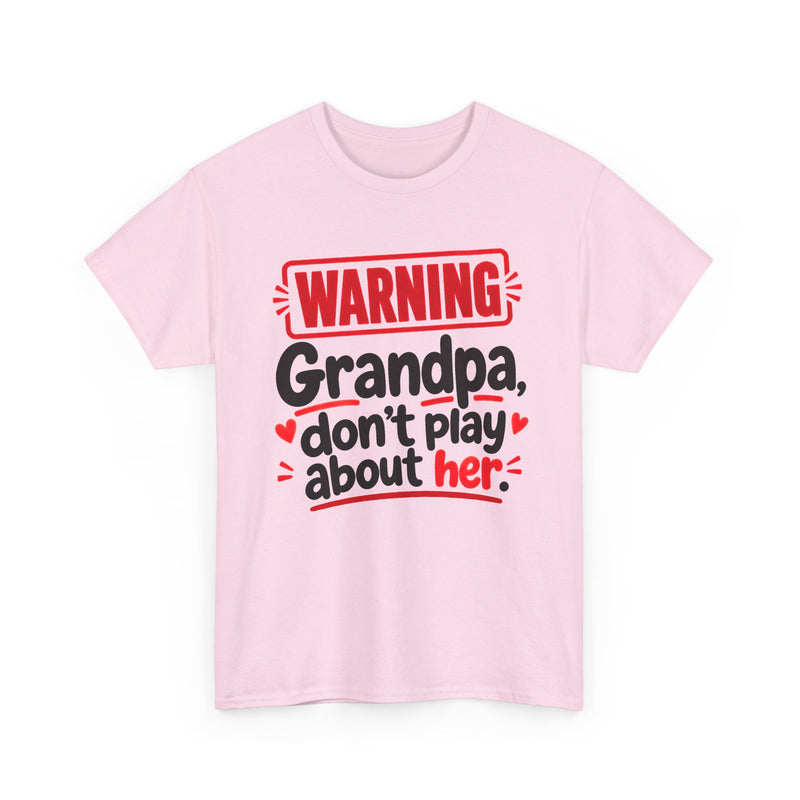 Grandpa, Don't Play About Her － Adult Parent Child T-shirt