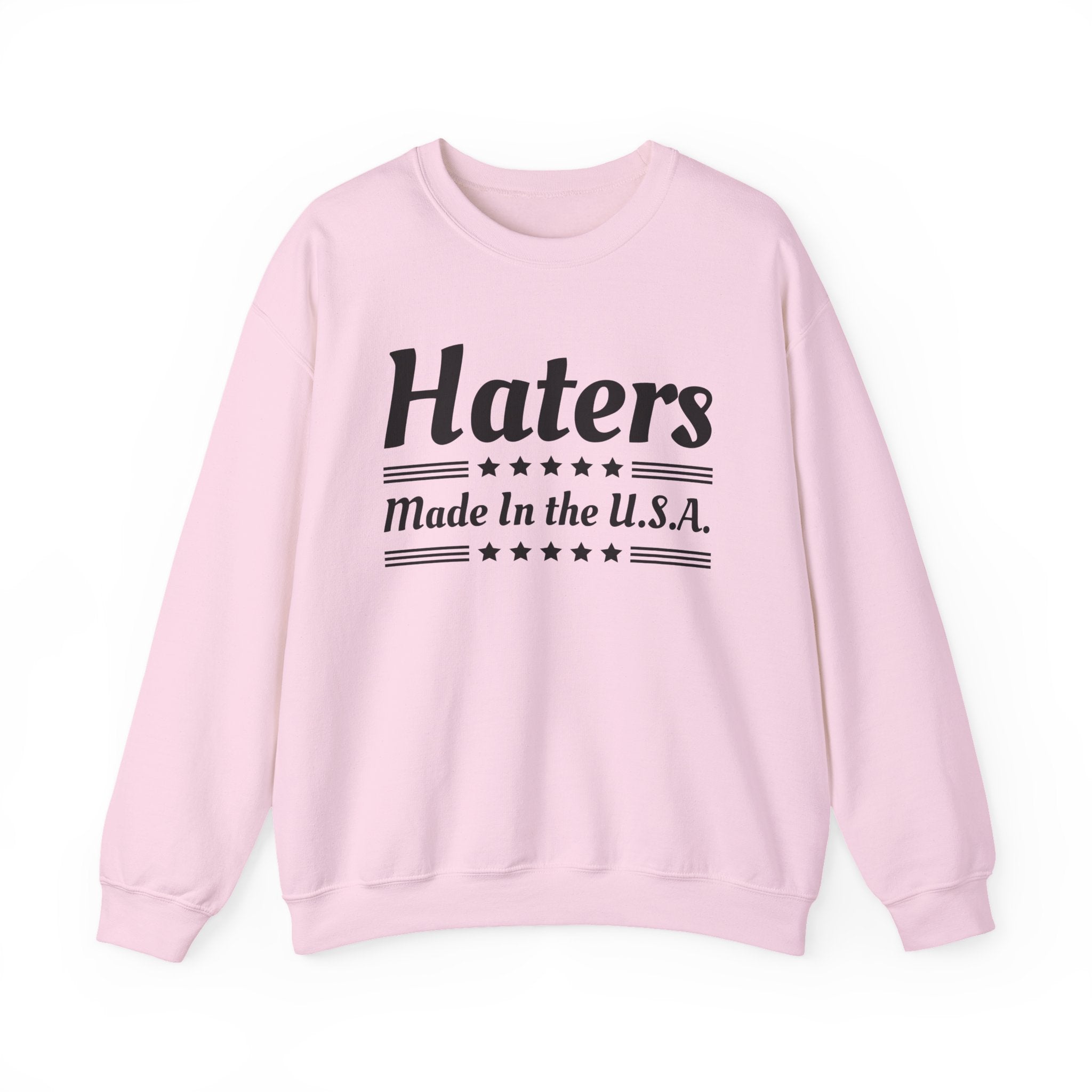 Haters Made In The USA Sweatshirt