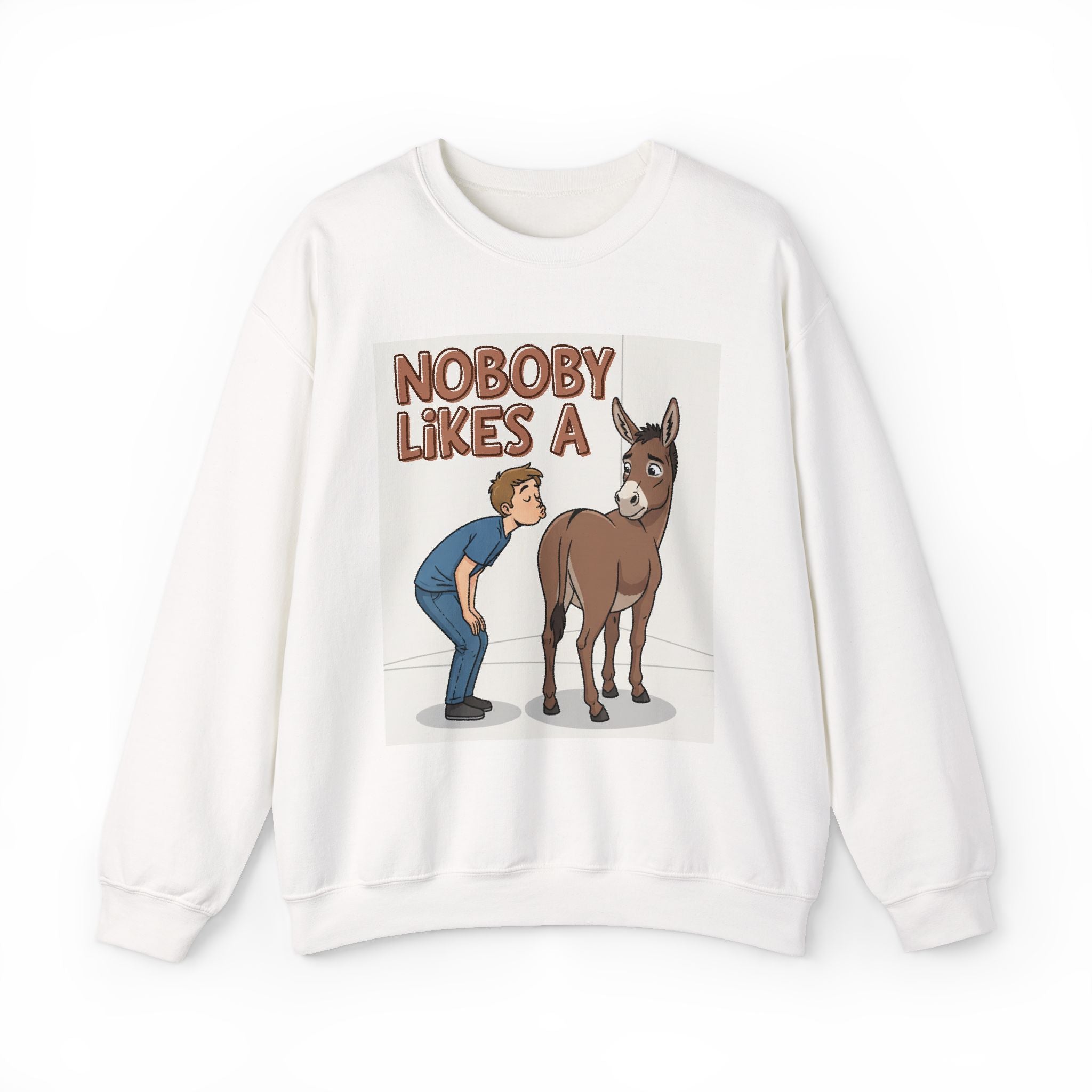 Nobody Likes A (Ass Kisser) — Sweatshirt