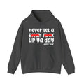 Never Let A Bitch Fuck Up Ya Day - Motivational Money Talk Hoodie