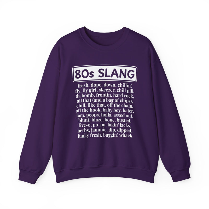 80s Slang — Sweatshirt