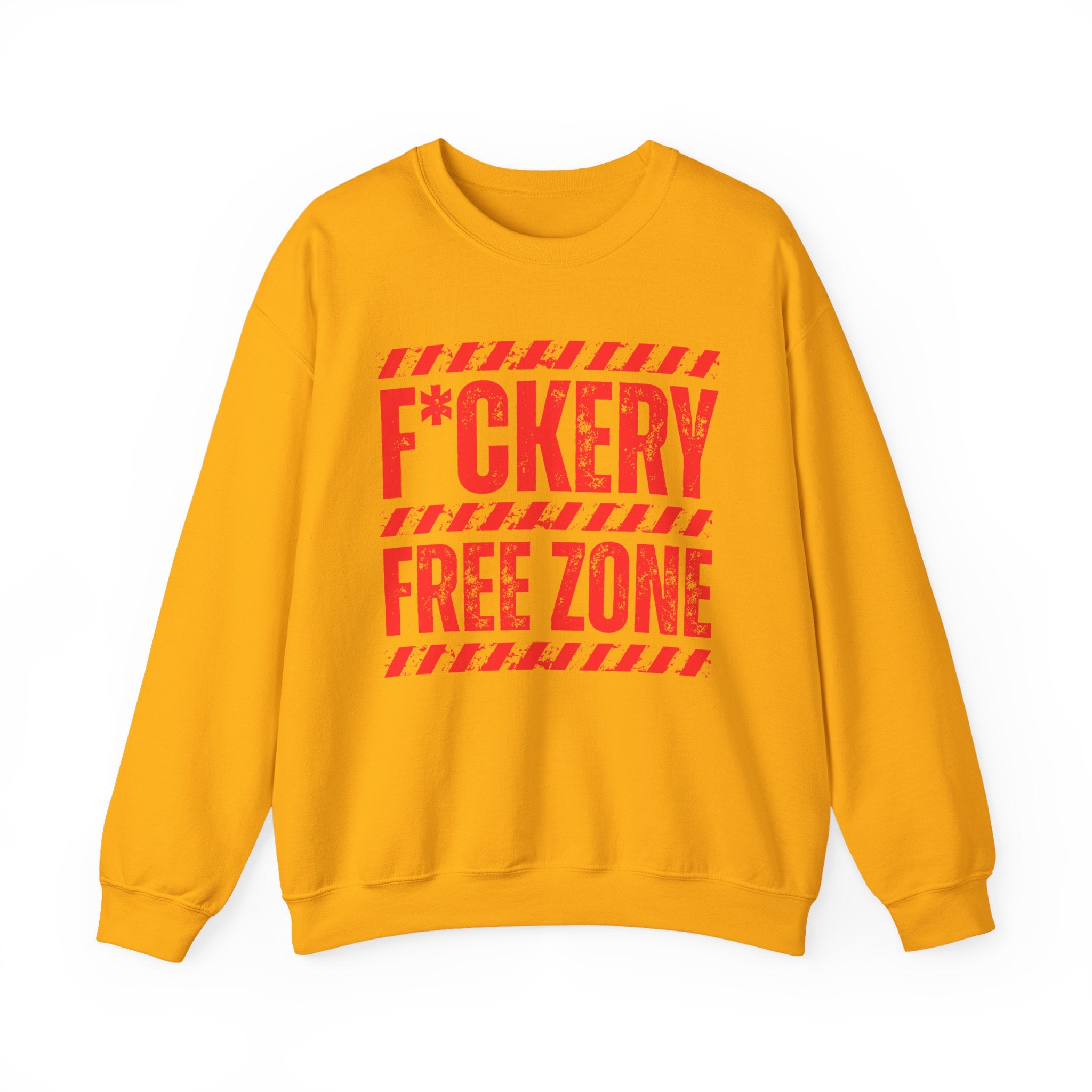 Fuckery Free Zone － Humorous Energy Sweatshirt