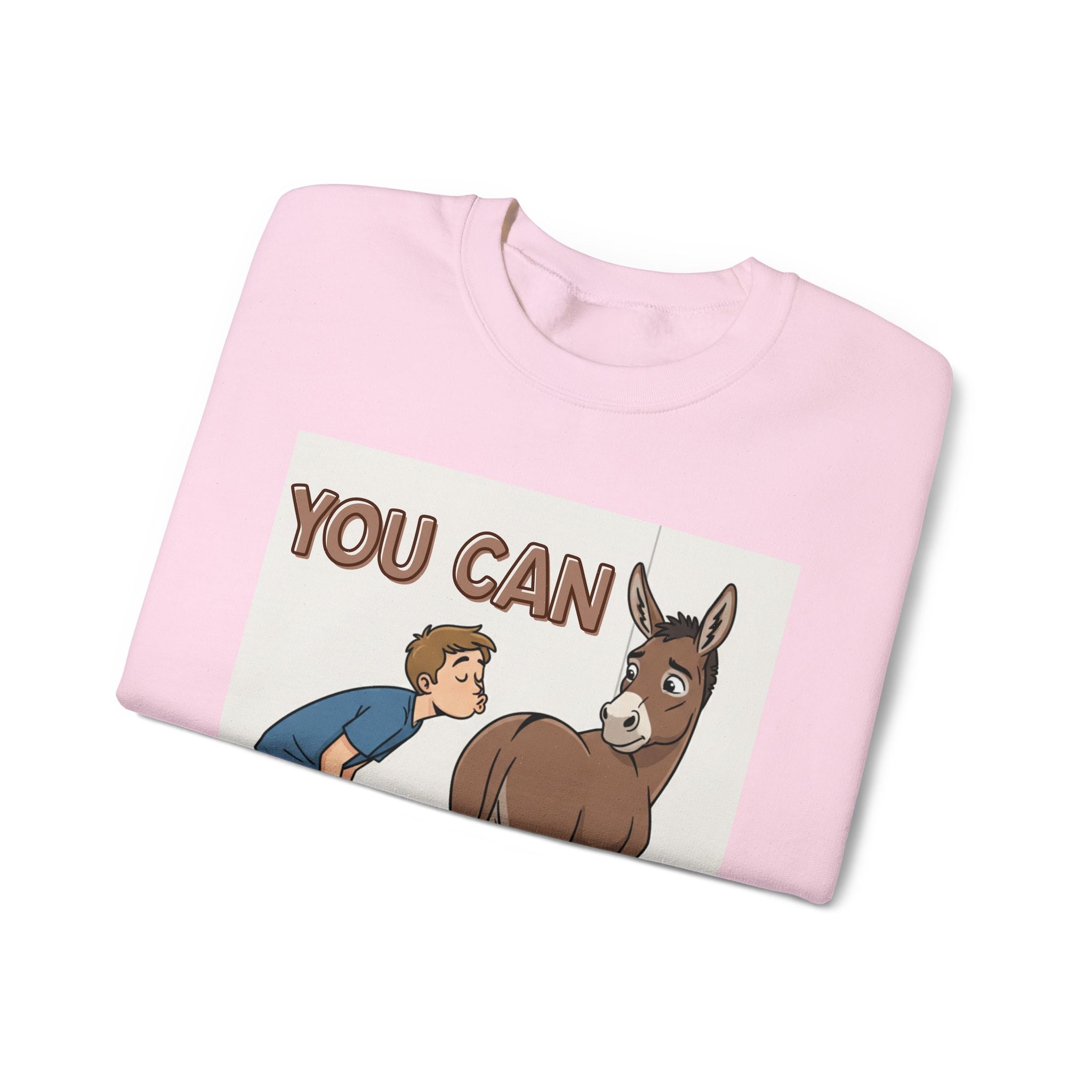 You Can (Kiss My Ass) - Sweatshirt