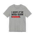 ION (I Don't) FUCK WIT STINK BITCHES - Bold Sarcastic Graphic T-Shirt