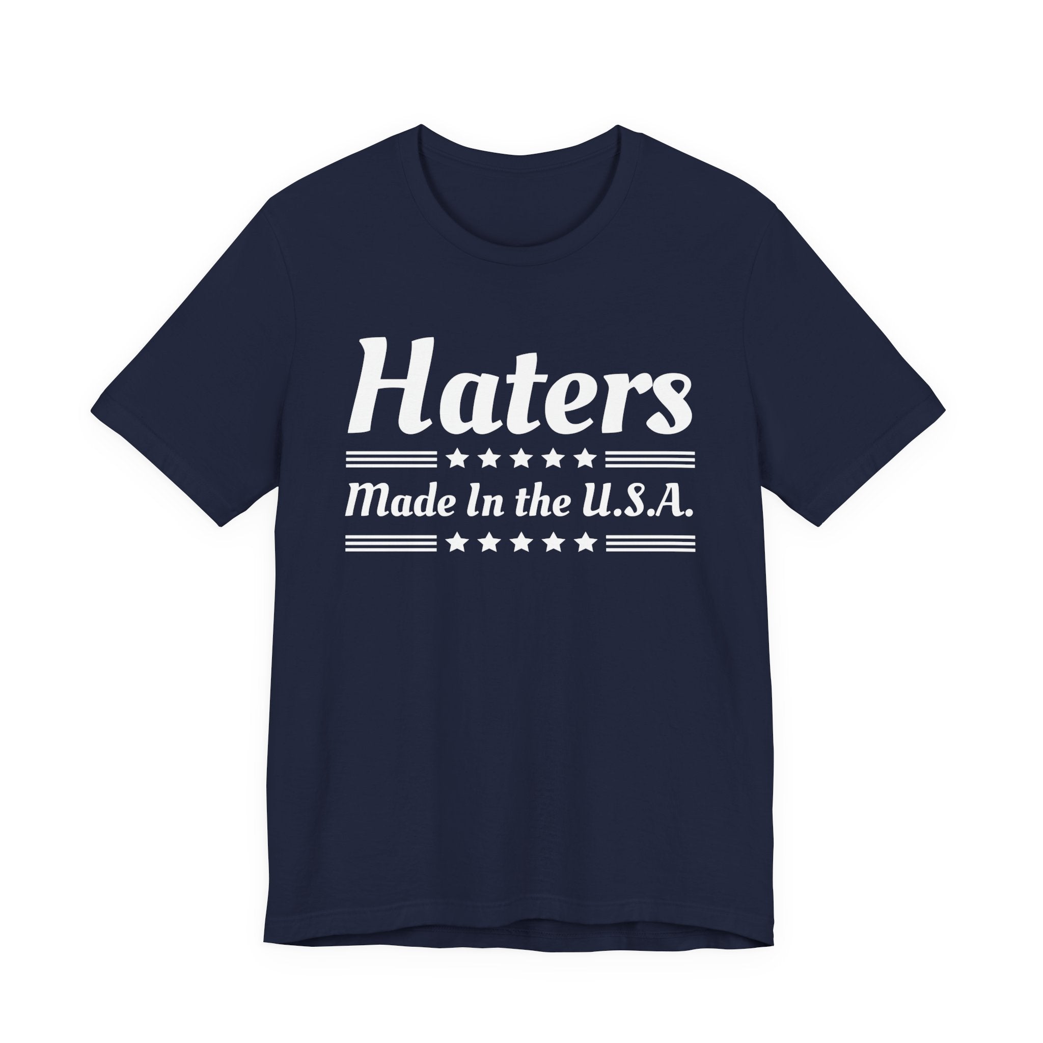 Haters Made In The USA T-Shirt