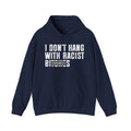 I Don't Hang With Racist Bitches - Hood Censored