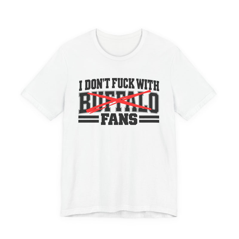 T-Shirt with bold bubble lettering reading "I DON'T FUCK WITH CHICAGO FANS", straight-on front view.