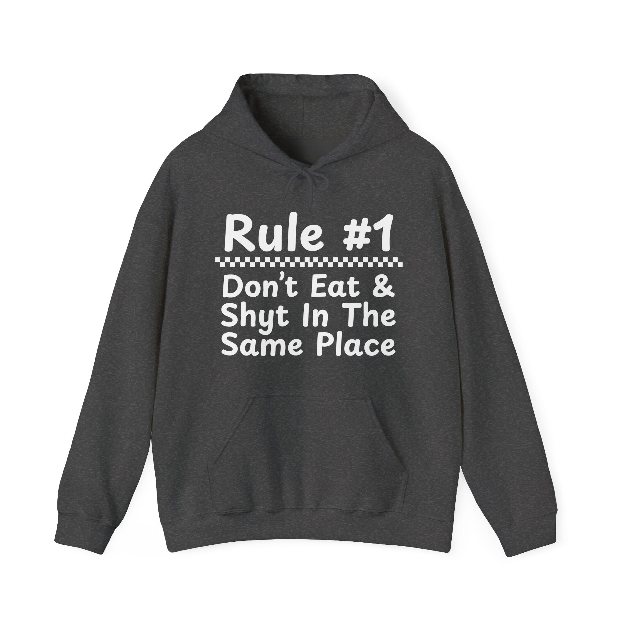 Rule #1 Don't Eat And Shyt In The Same Place - Hoodie -Graphic Pullover