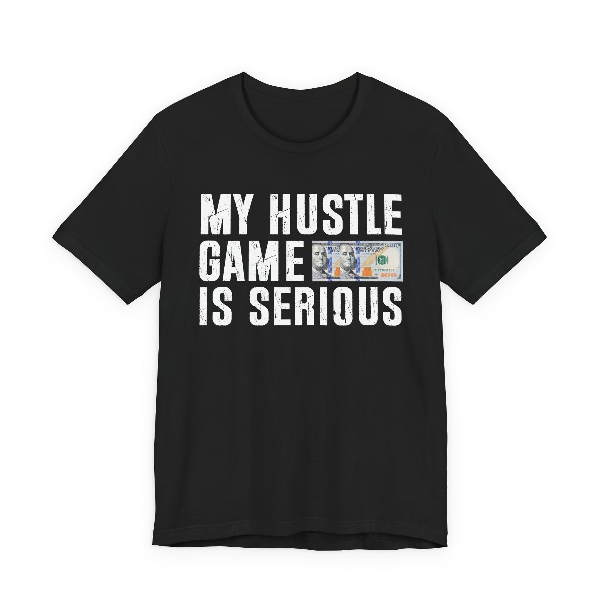 My Hustle Game Is Serious - T-shirt