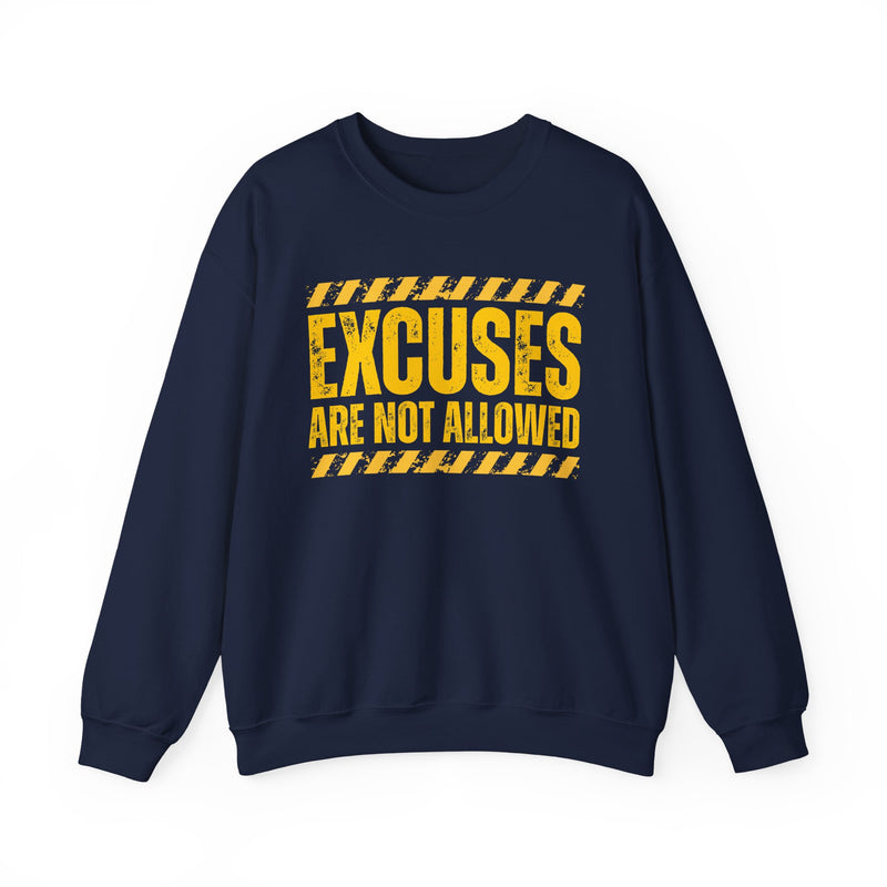Excuses Are Not Allowed - Sweatshirt