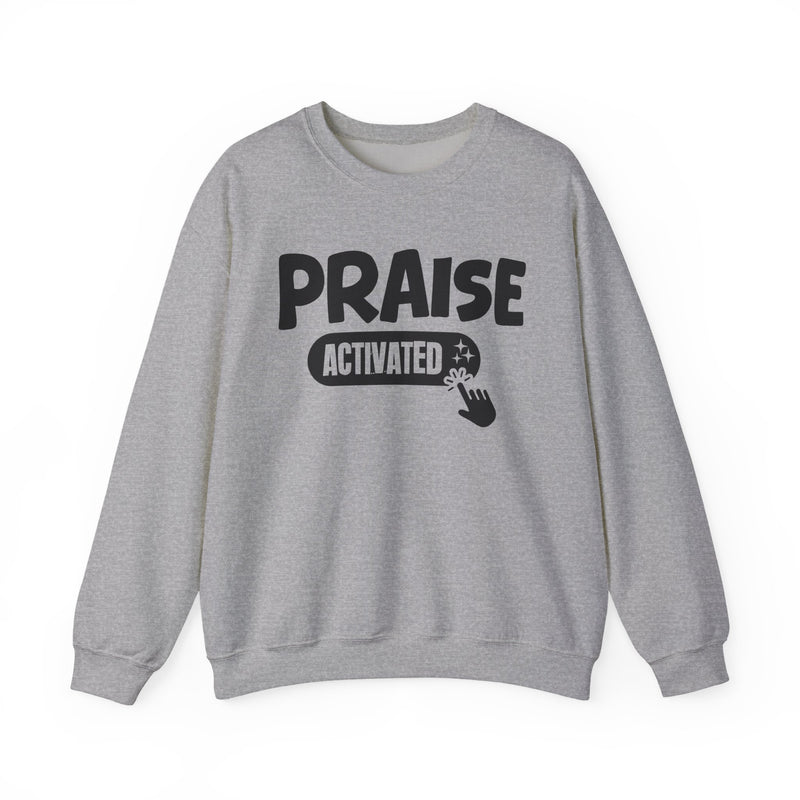 Sweatshirt with text design reading “PRAISE ACTIVATED”, front view