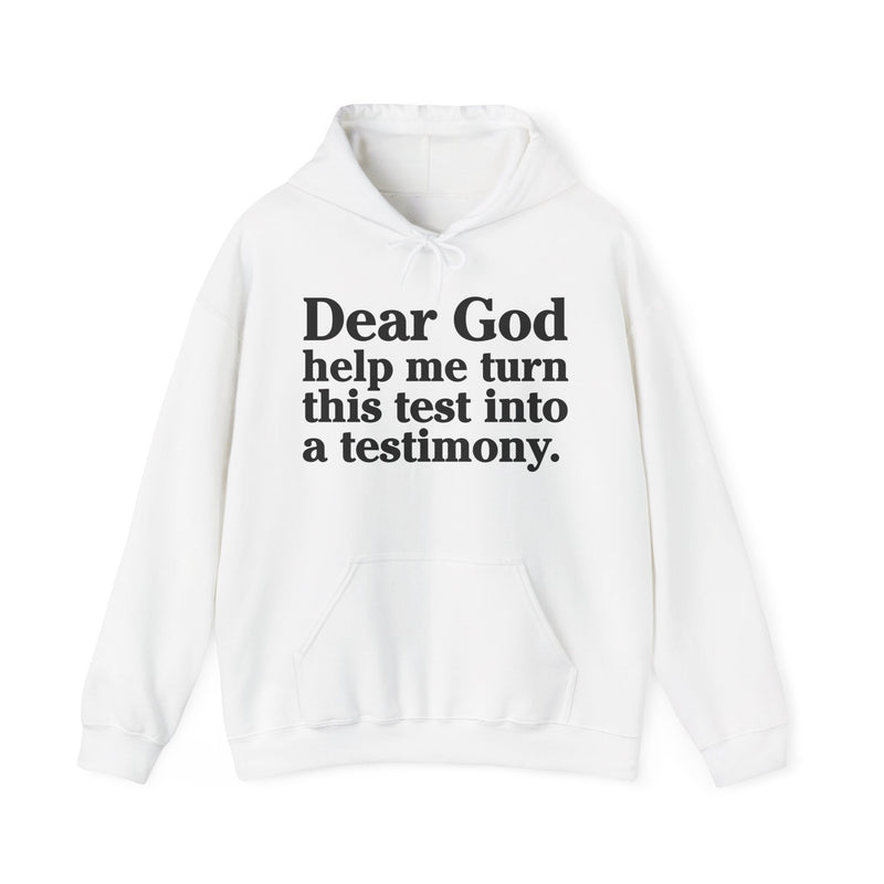 Dear God Help Me Turn This Test Into A Testimony – Inspirational Christian Prayer Hoodie
