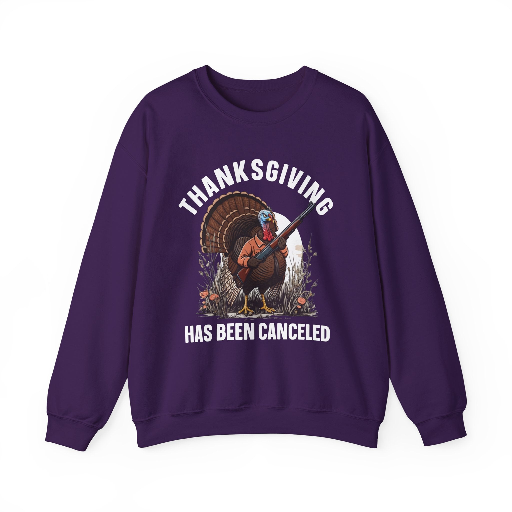 Thanksgiving Has Been Canceled — Sweatshirt