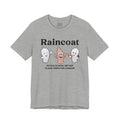 Raincoat Tee - Old School Hip Hop Slang - Street Style T-shirt