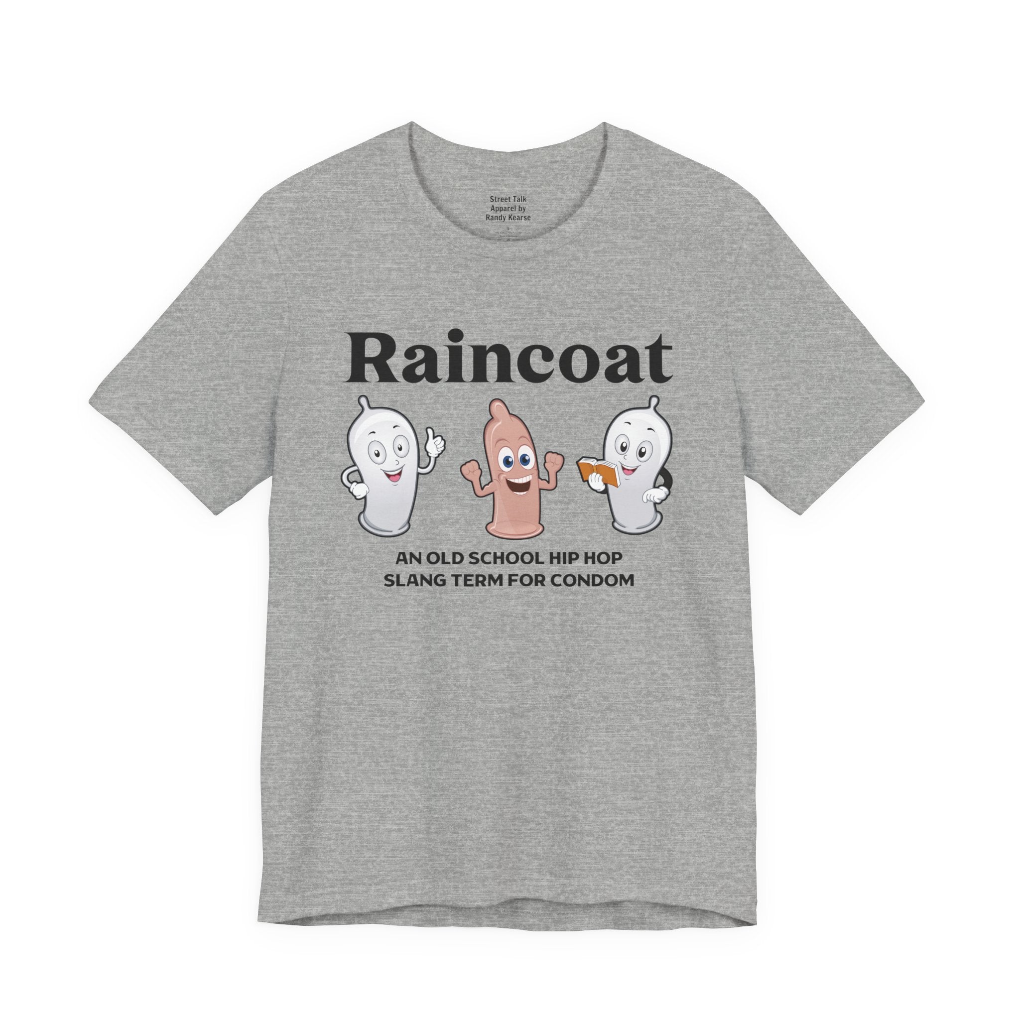 Raincoat Tee - Old School Hip Hop Slang - Street Style T-shirt