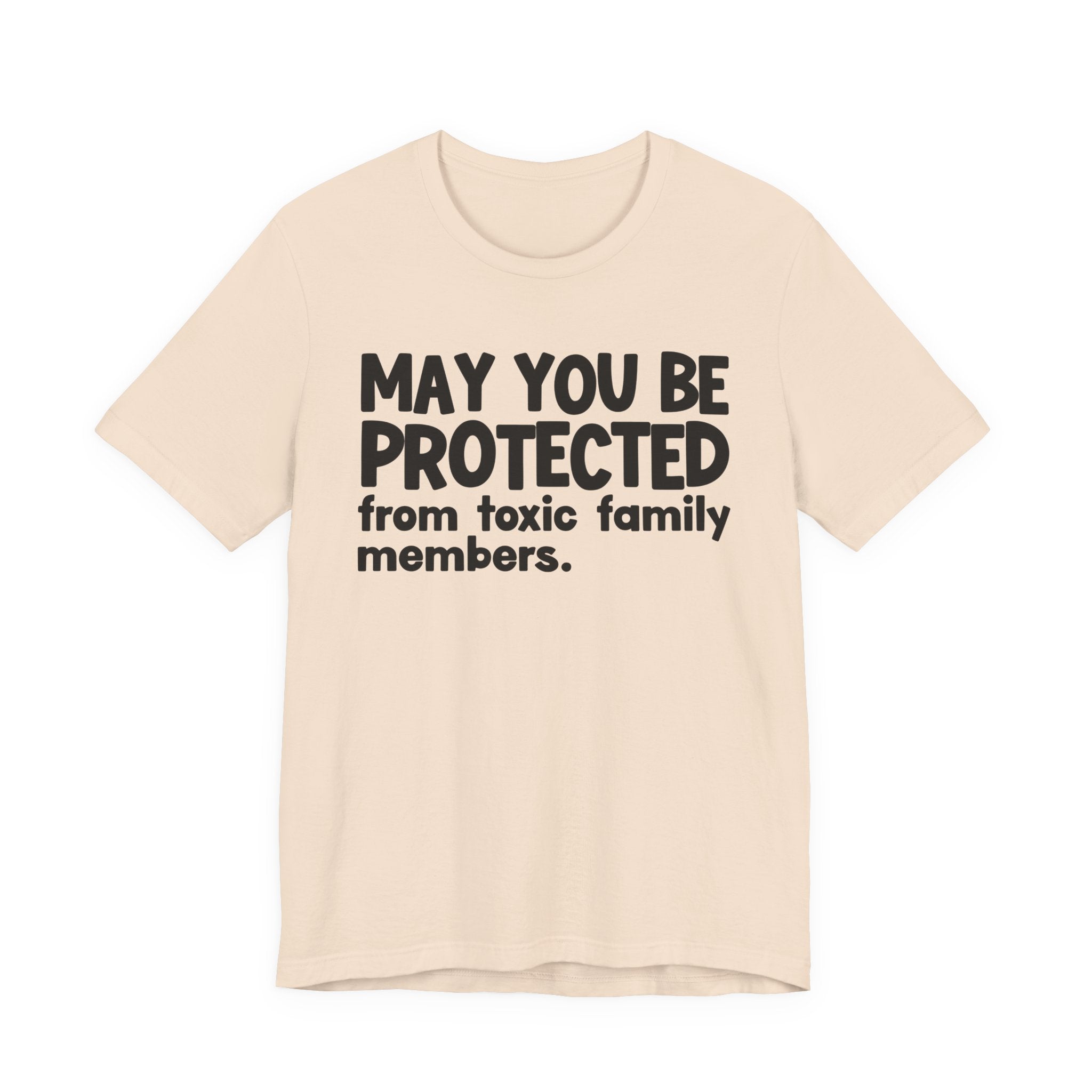 May You Be Protected From Toxic Family Members — Funny Sarcastic Prayer Tee