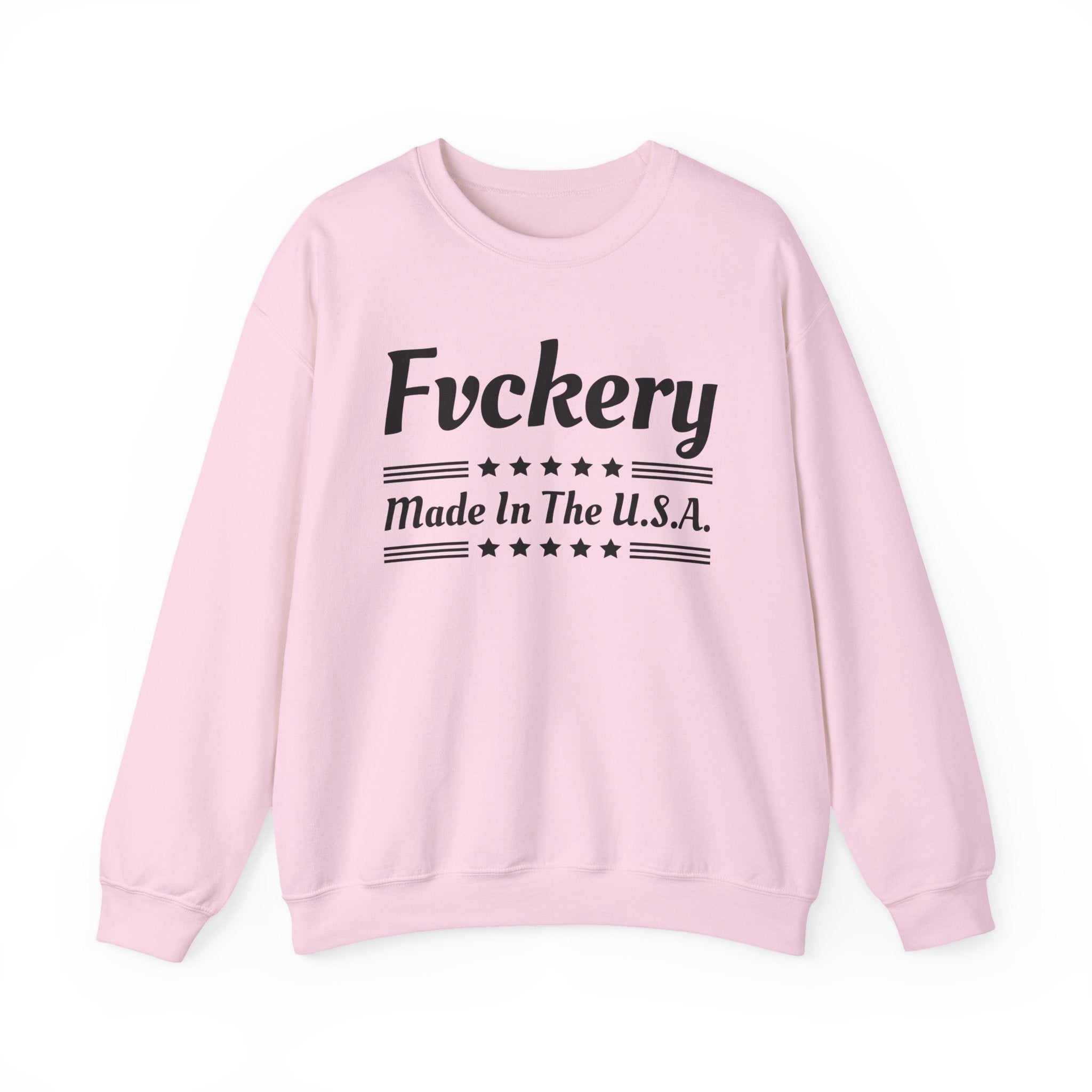 Fvckery Made In The USA - Sweatshirt