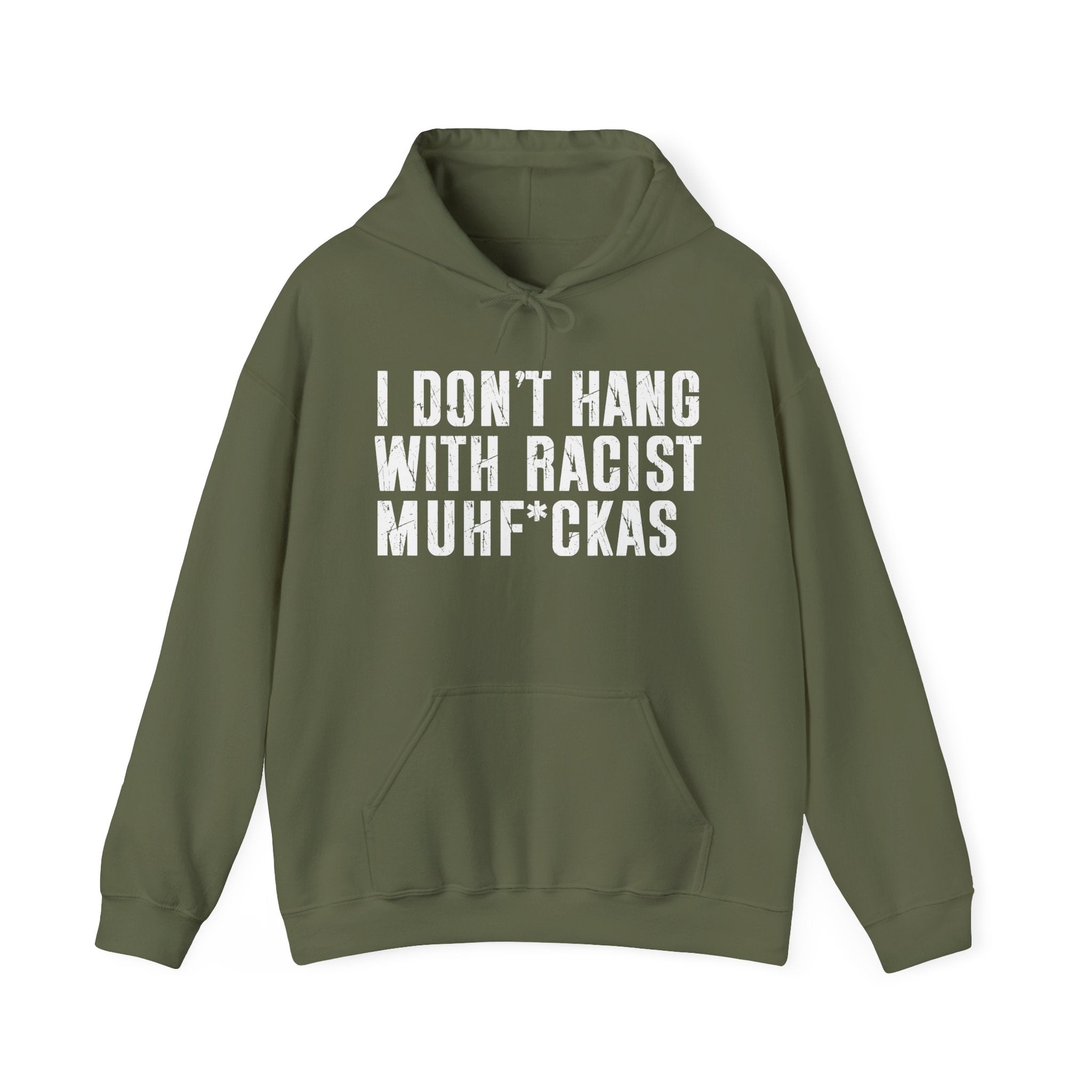 I Don't Hang With Racist Muhfukas - Hood