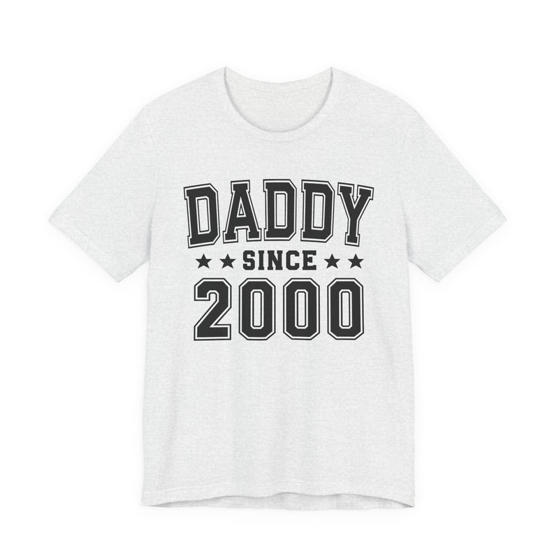 Daddy Since (Personalized Date) —  Fatherhood Pride T-shirt, Father's Day Gift