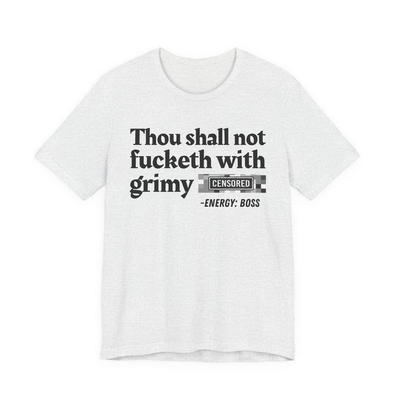 Thou Shall Not Fucketh With Grimy Bitches