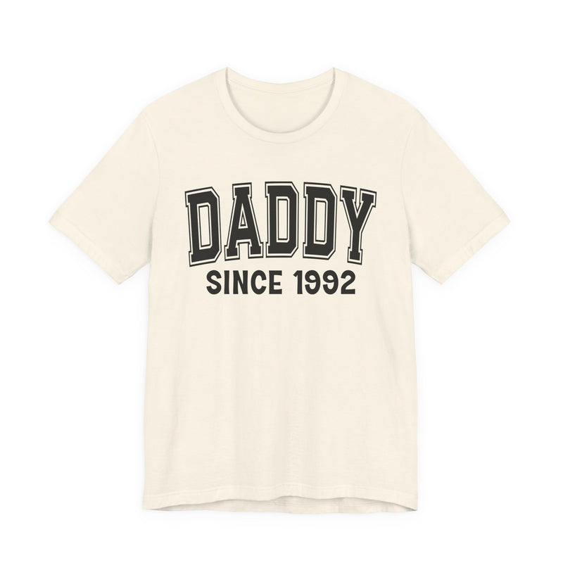 Daddy Personalization T-Shirt — Add Your Special "Since Date"